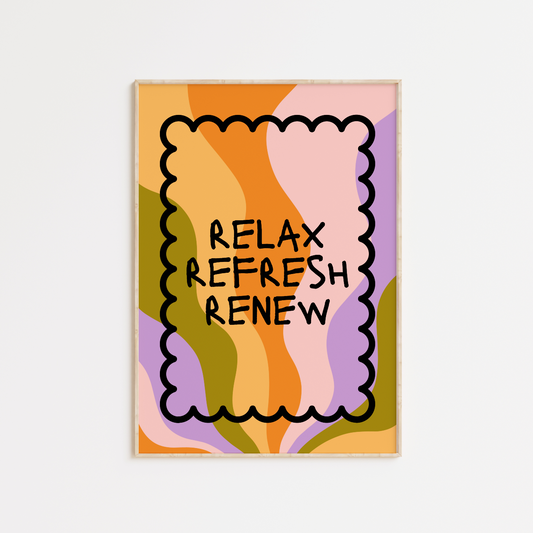 Relax Refresh Renew Poster Print