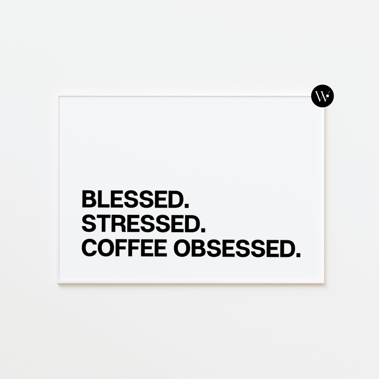 Coffee Obsessed Poster Print