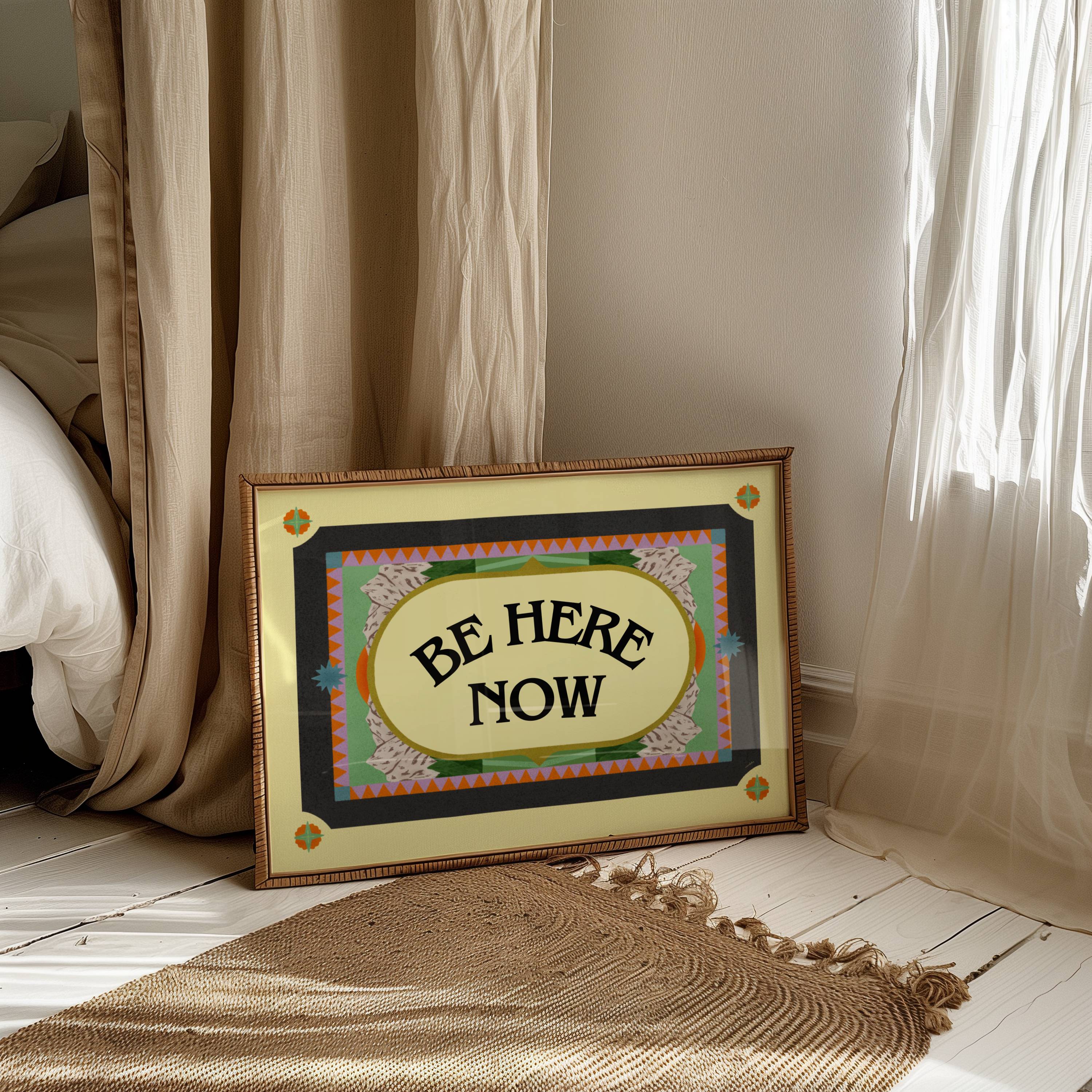 BE HERE NOW PRINT