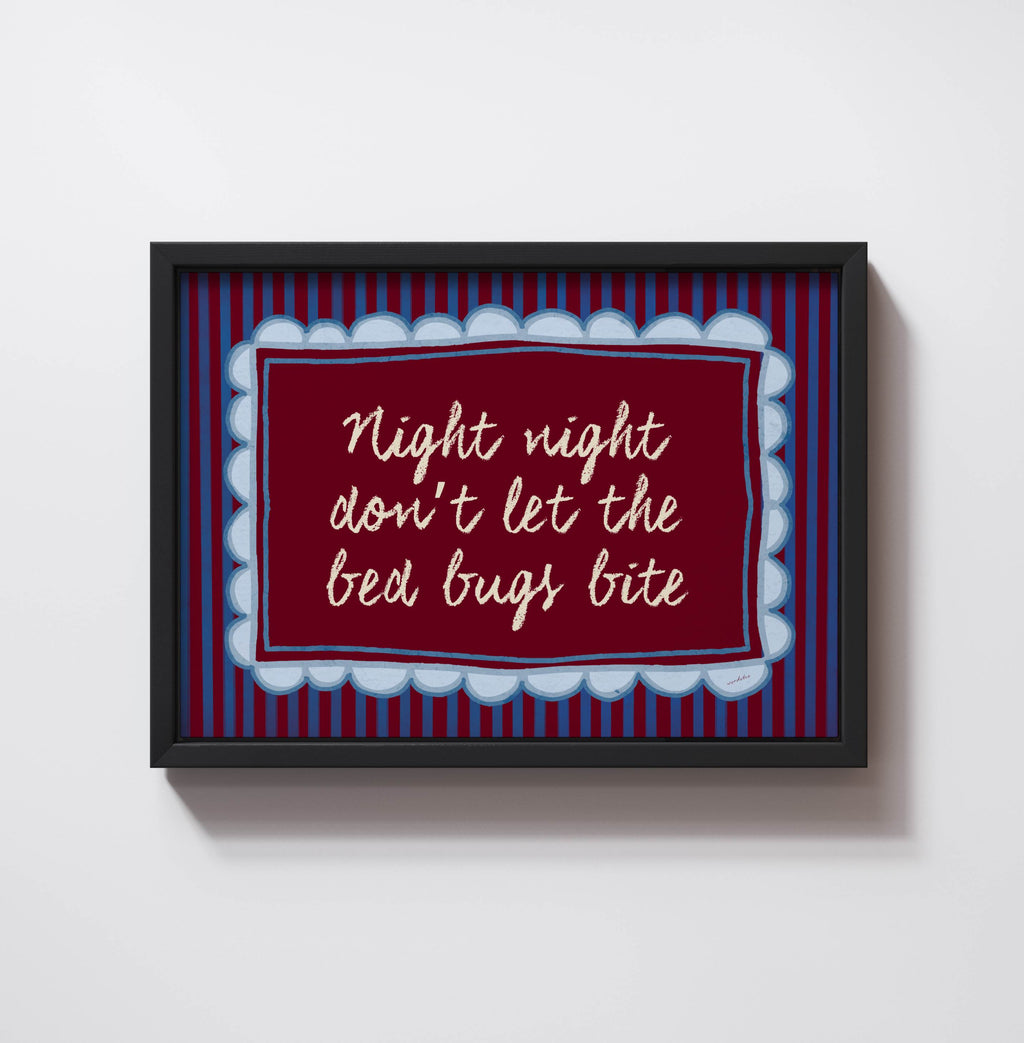 DON'T LET THE BED BUGS BITE PRINT