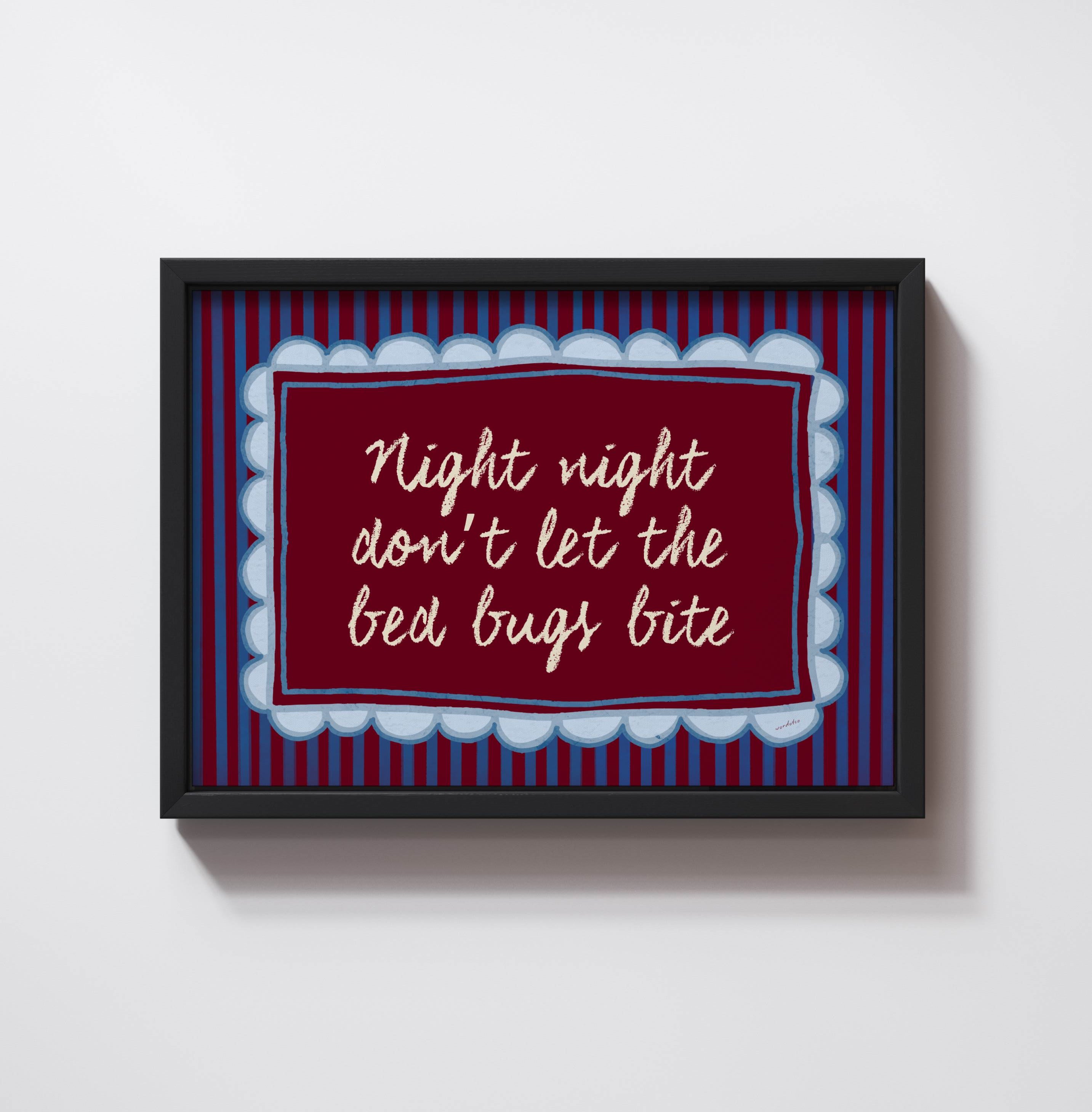 DON'T LET THE BED BUGS BITE PRINT