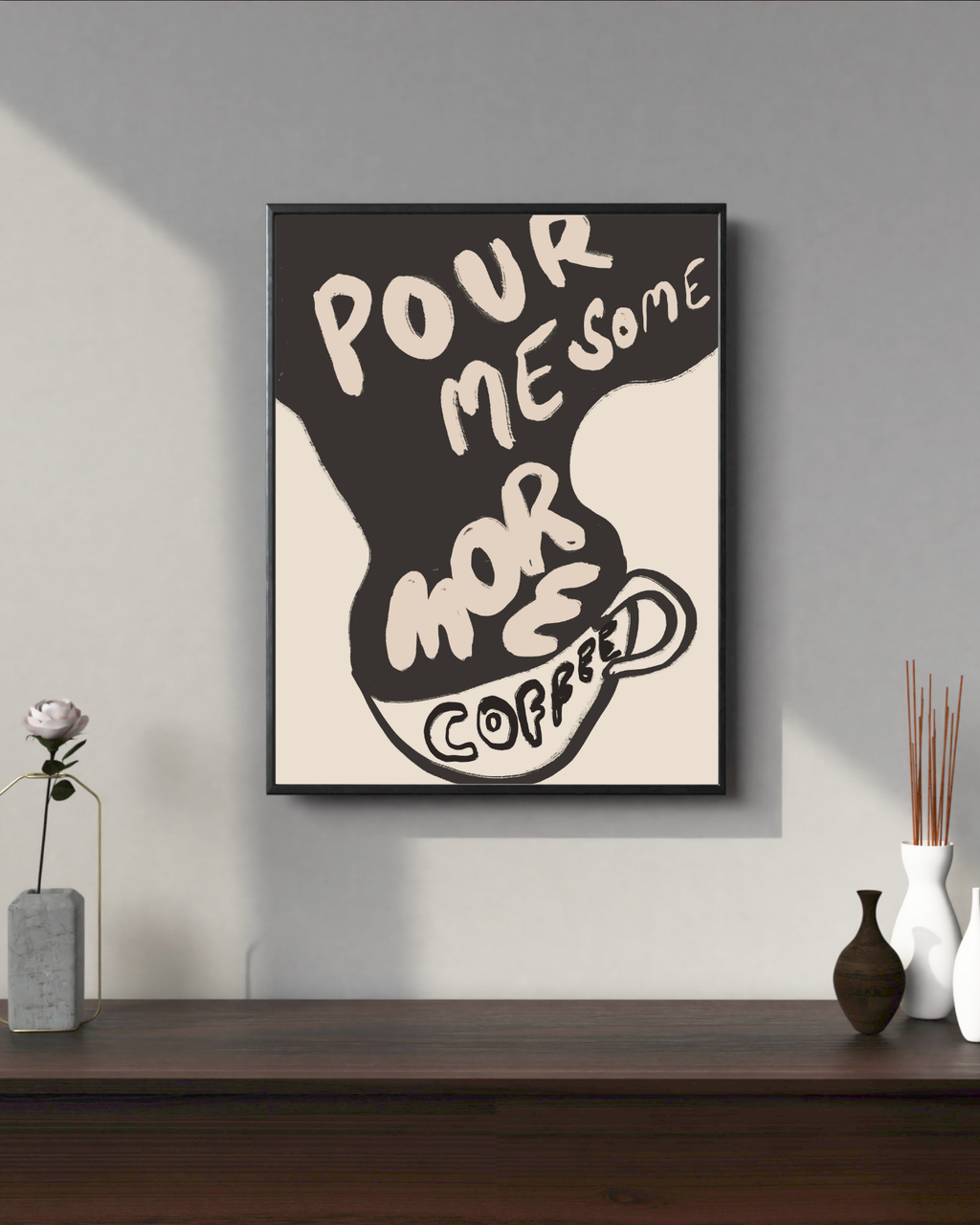 POUR MORE COFFEE PRINT (Digital Download)