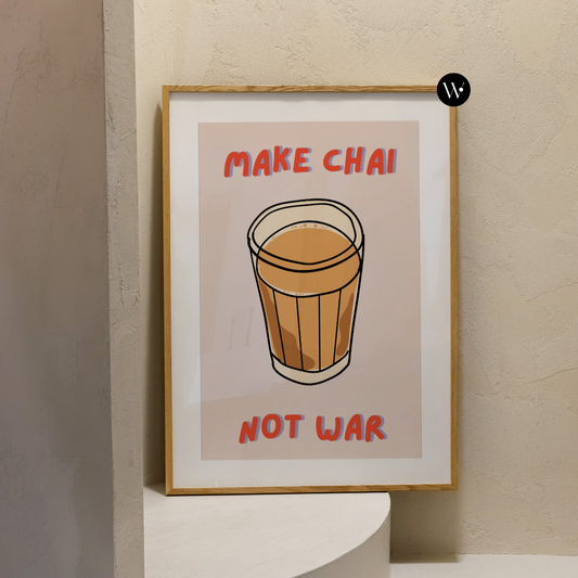 Make Chai Not War Poster Print