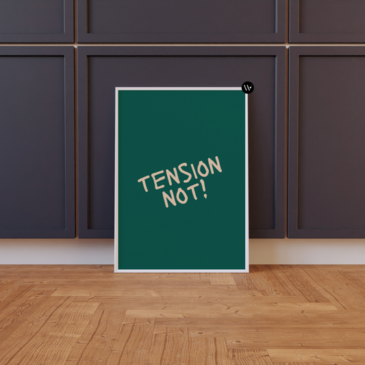 Tension Not Poster Print