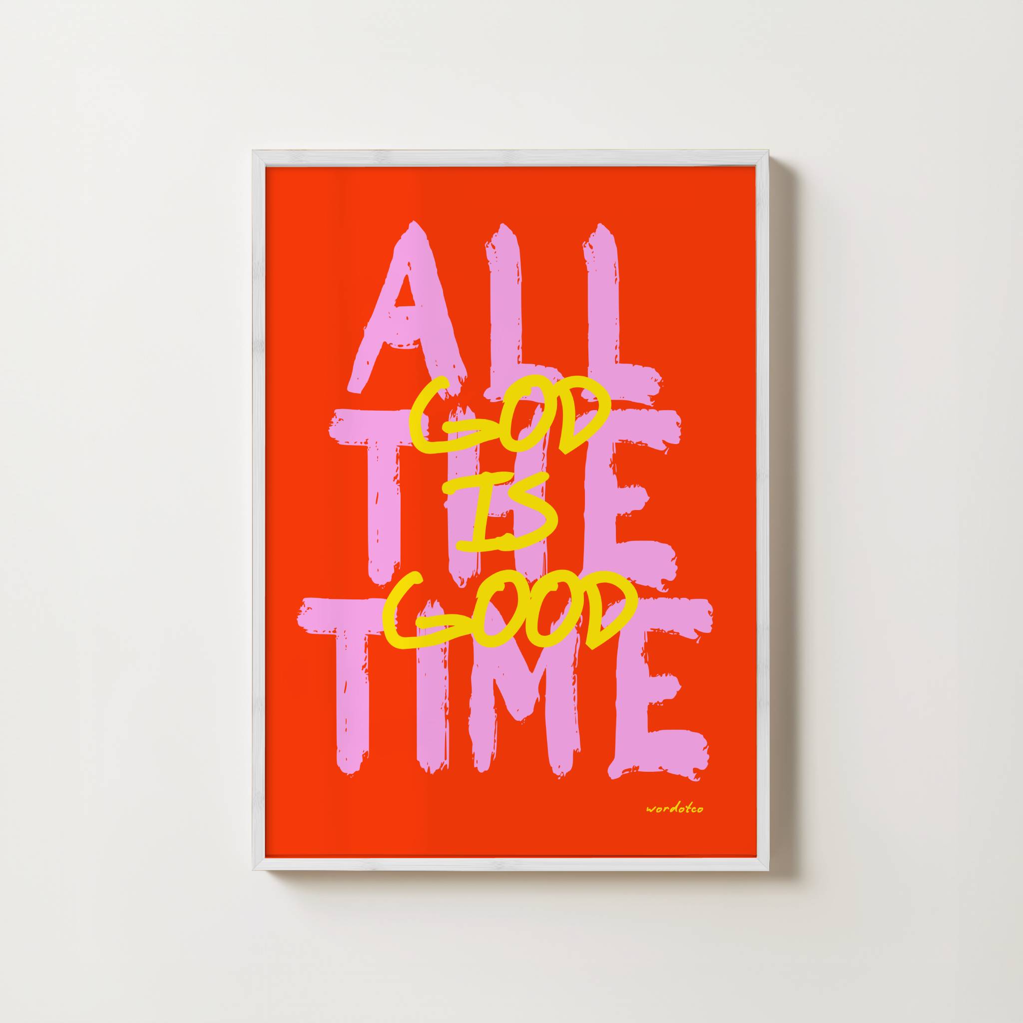 GOD IS GOOD ALL THE TIME PRINT