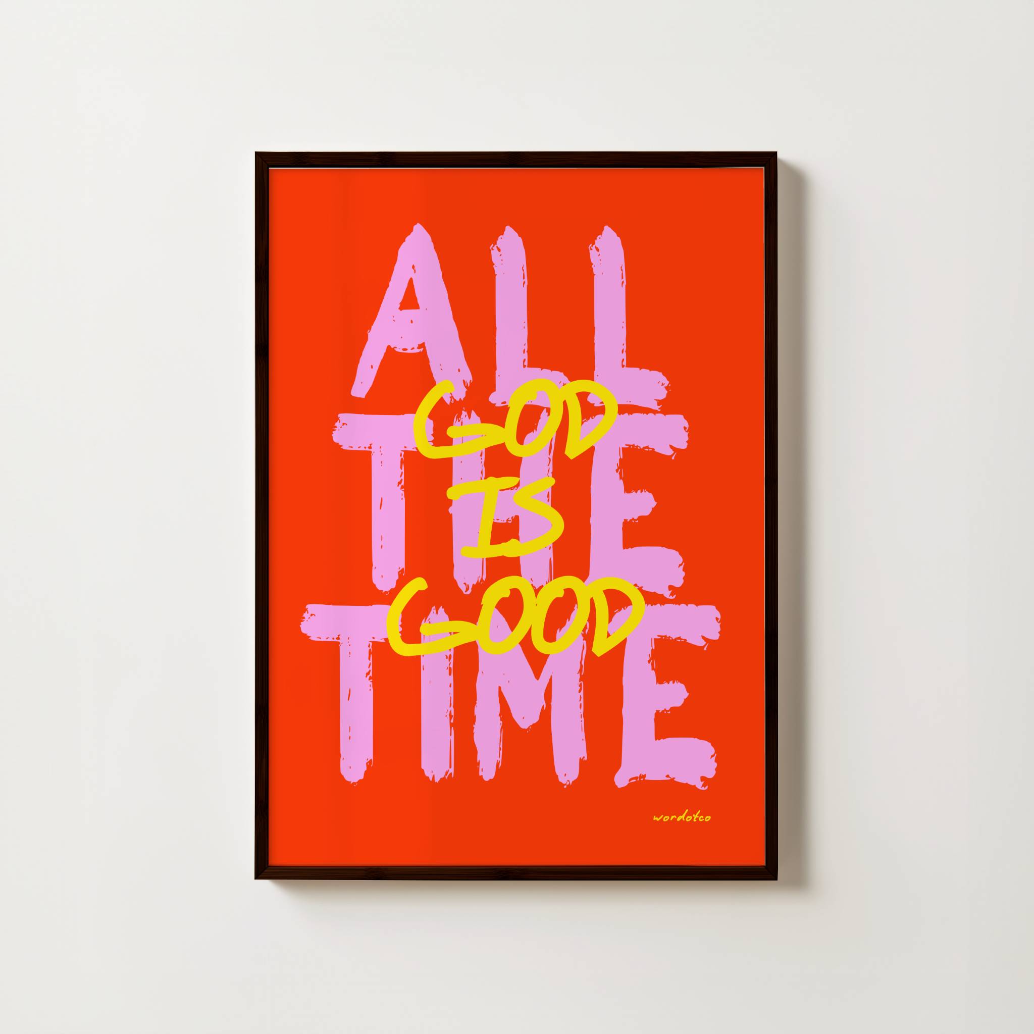 GOD IS GOOD ALL THE TIME PRINT