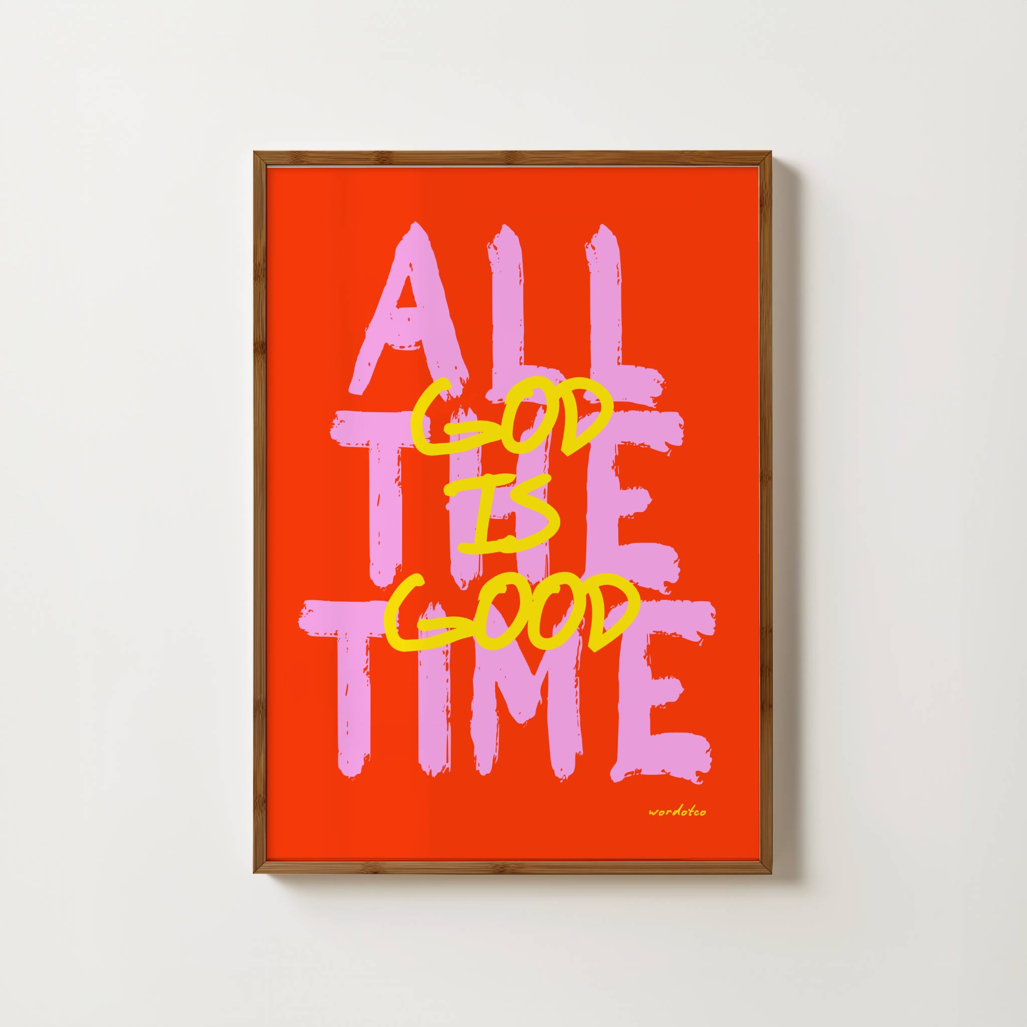 GOD IS GOOD ALL THE TIME PRINT