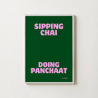 SIPPING CHAI DOING PANCHAAT PRINT