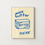 MORE BUTTER PLEASE PRINT