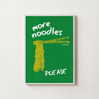 MORE NOODLES PLEASE PRINT