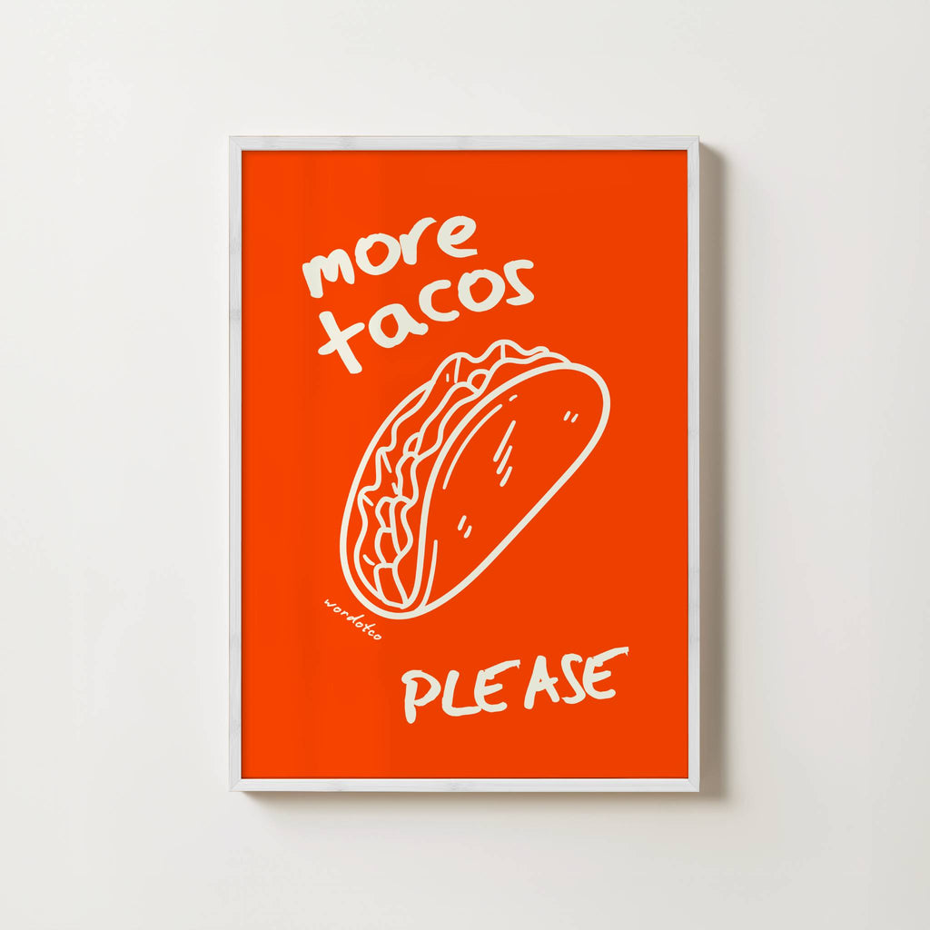 MORE TACOS PLEASE PRINT
