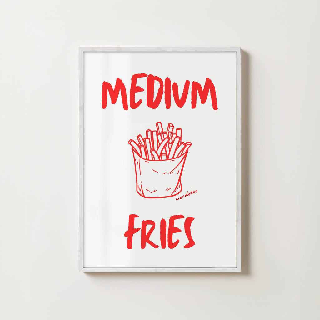 MEDIUM FRIES PRINT