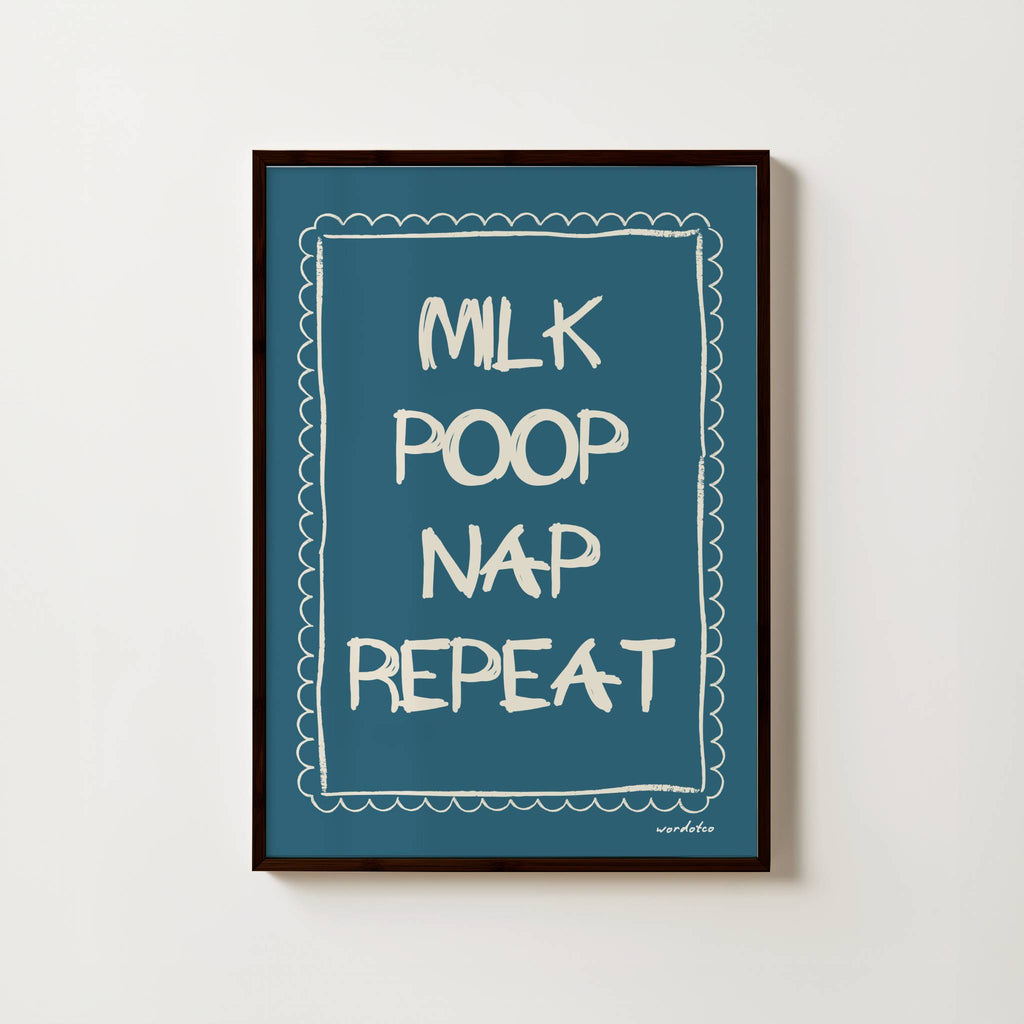 MILK POOP NAP REPEAT NURSERY PRINT