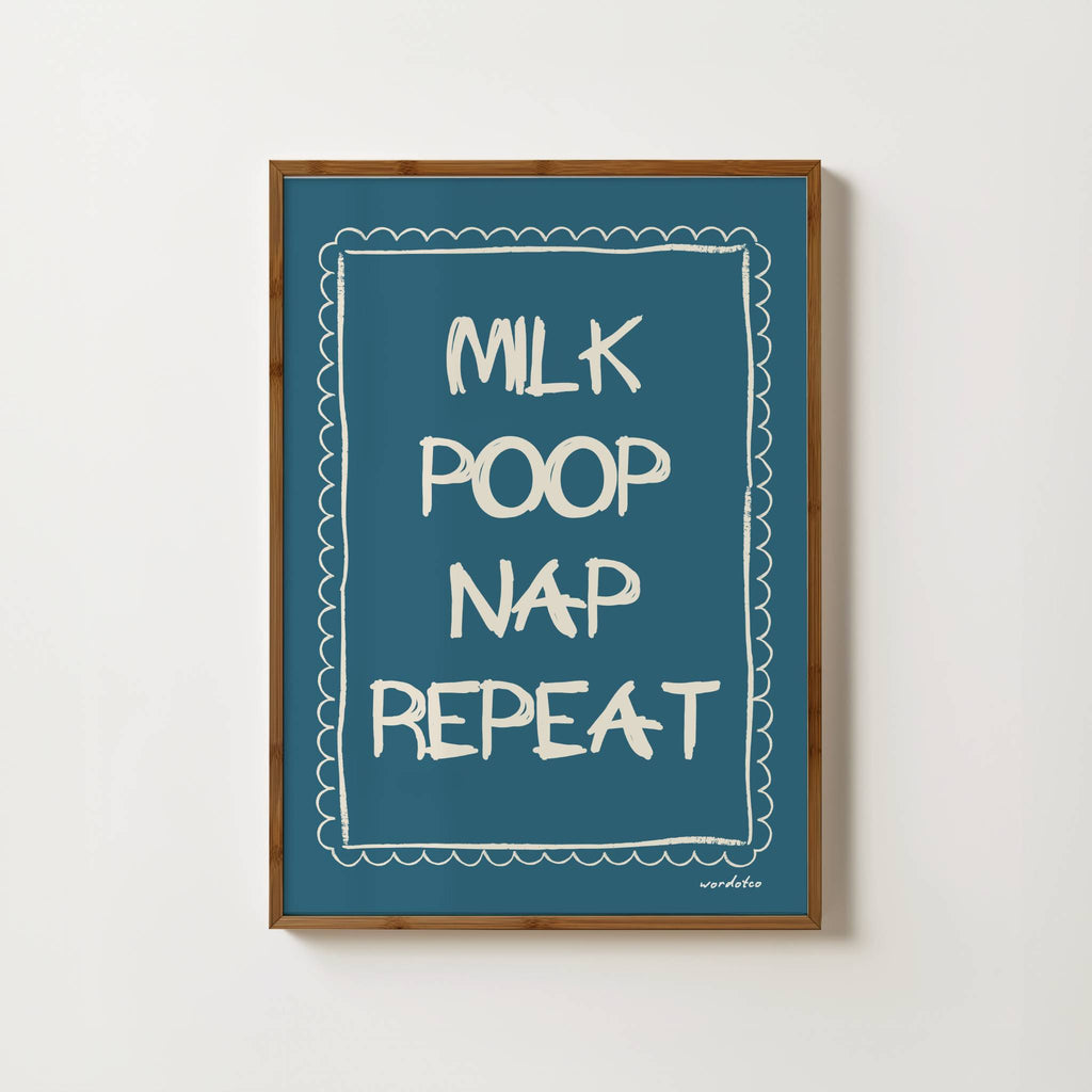 MILK POOP NAP REPEAT NURSERY PRINT