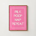 MILK POOP NAP REPEAT NURSERY PRINT