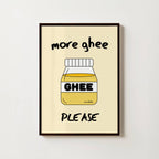 MORE GHEE PLEASE PRINT