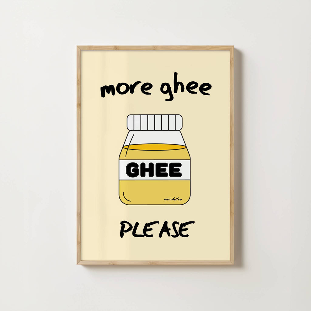 MORE GHEE PLEASE PRINT