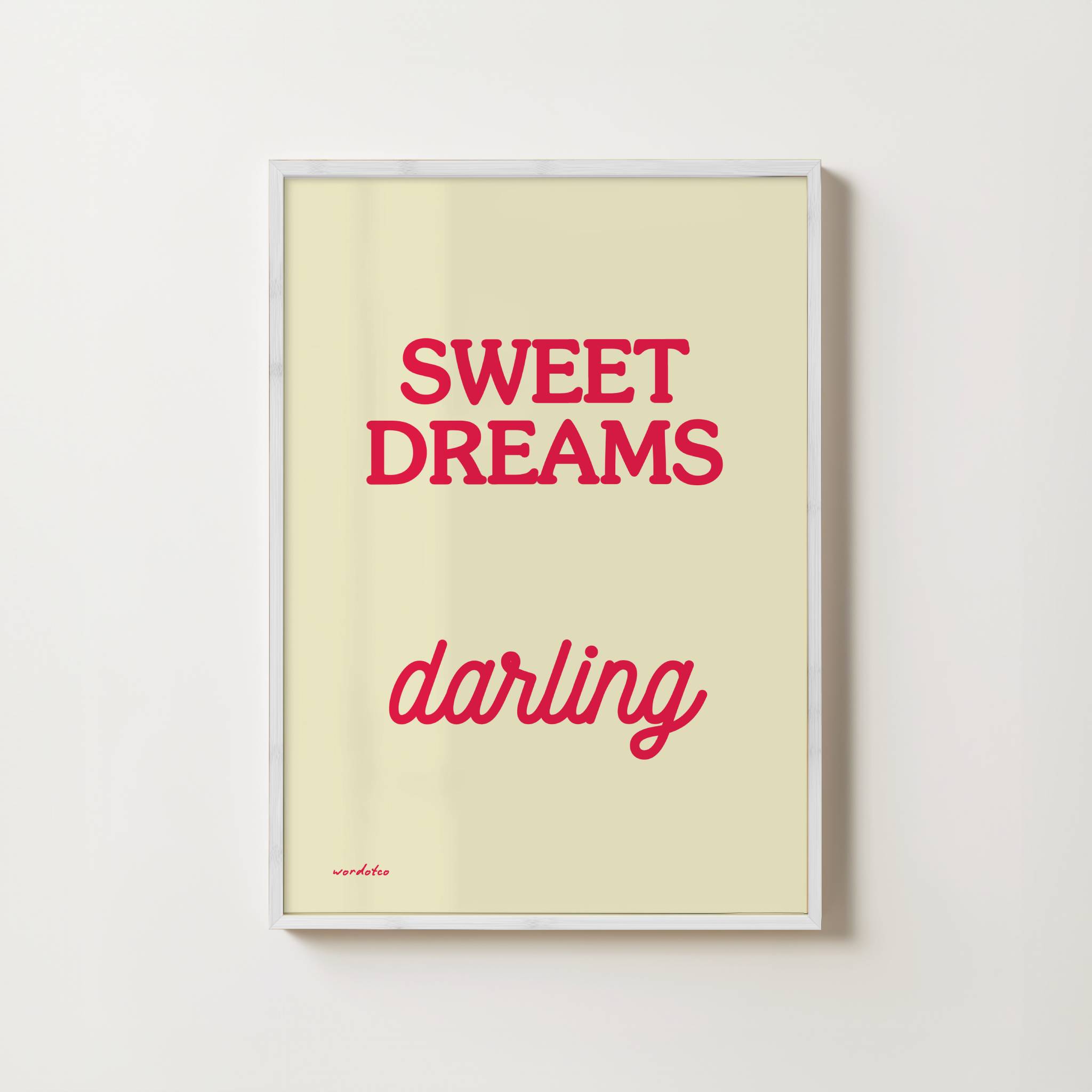 SWEET DREAMS DARLING PRINT