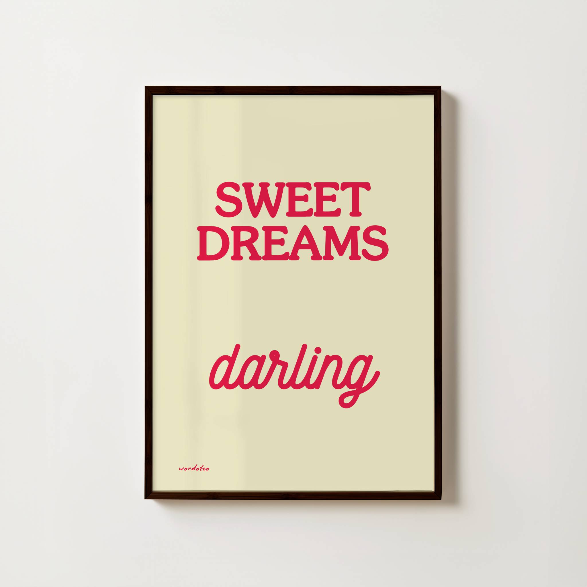 SWEET DREAMS DARLING PRINT