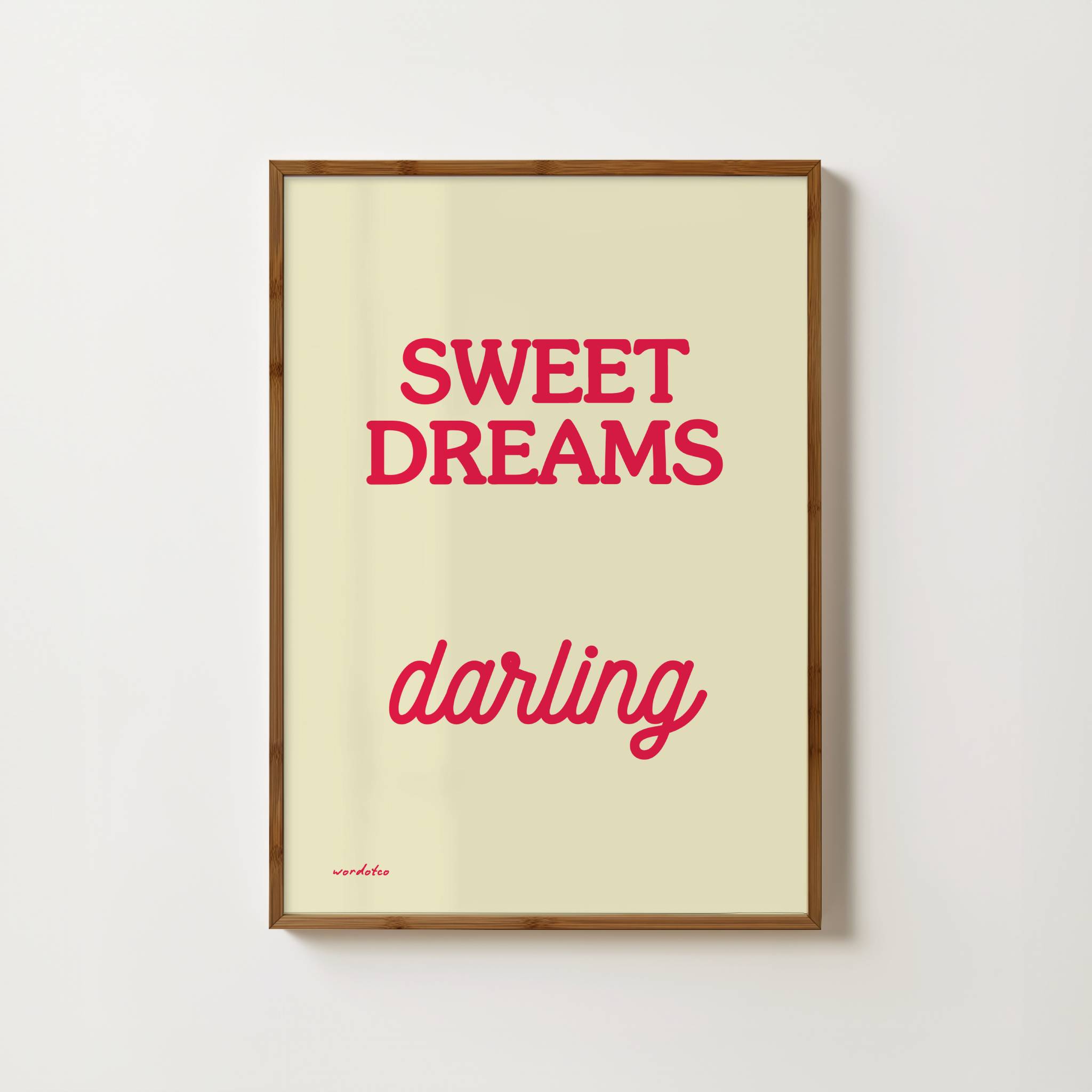 SWEET DREAMS DARLING PRINT