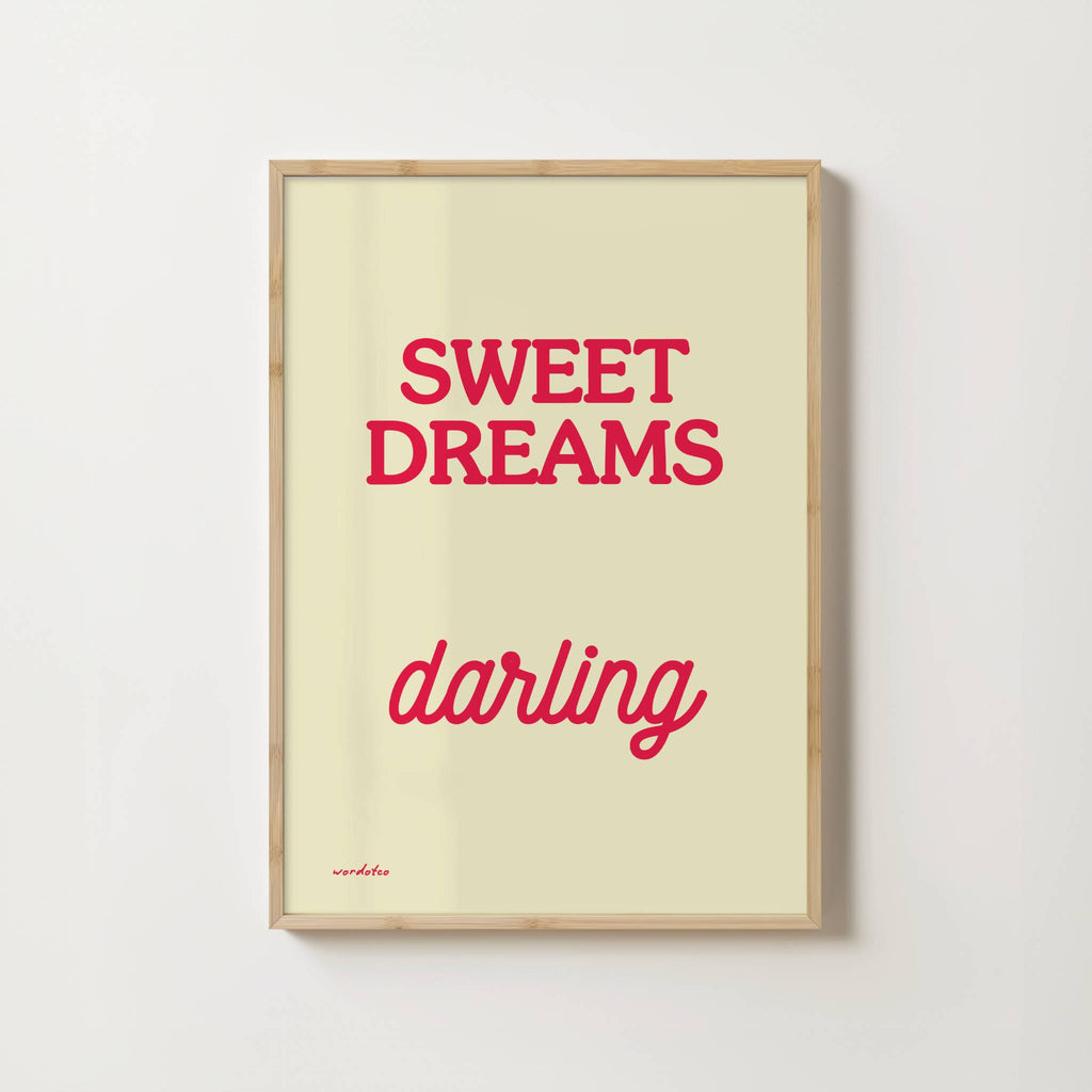 SWEET DREAMS DARLING PRINT