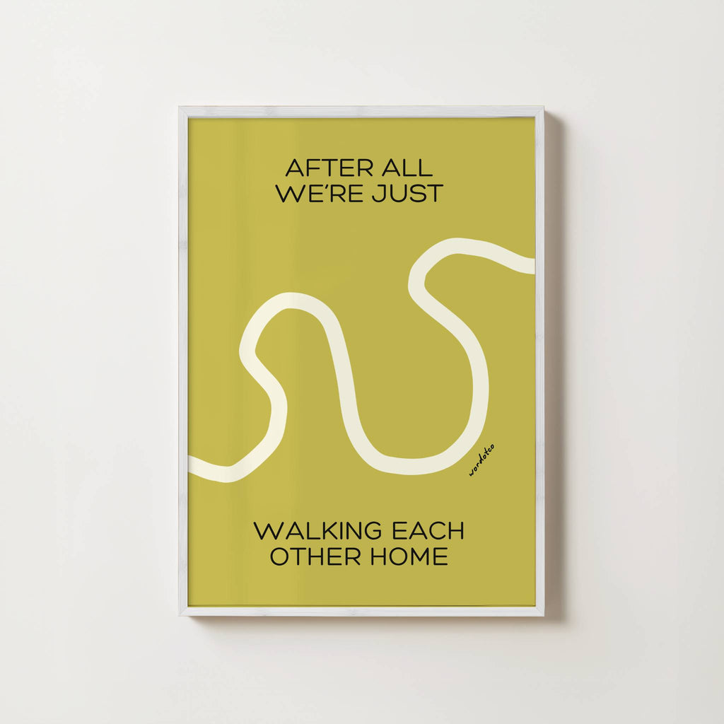 WE'RE JUST WALKING EACH OTHER RAM DASS PRINT