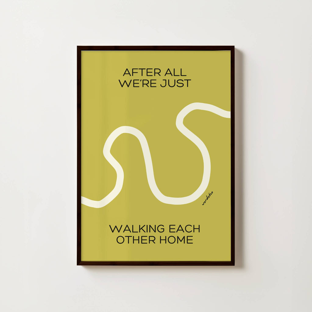 WE'RE JUST WALKING EACH OTHER RAM DASS PRINT