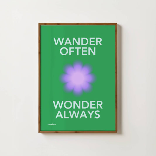 WONDER OFTEN WANDER ALWAYS PRINT