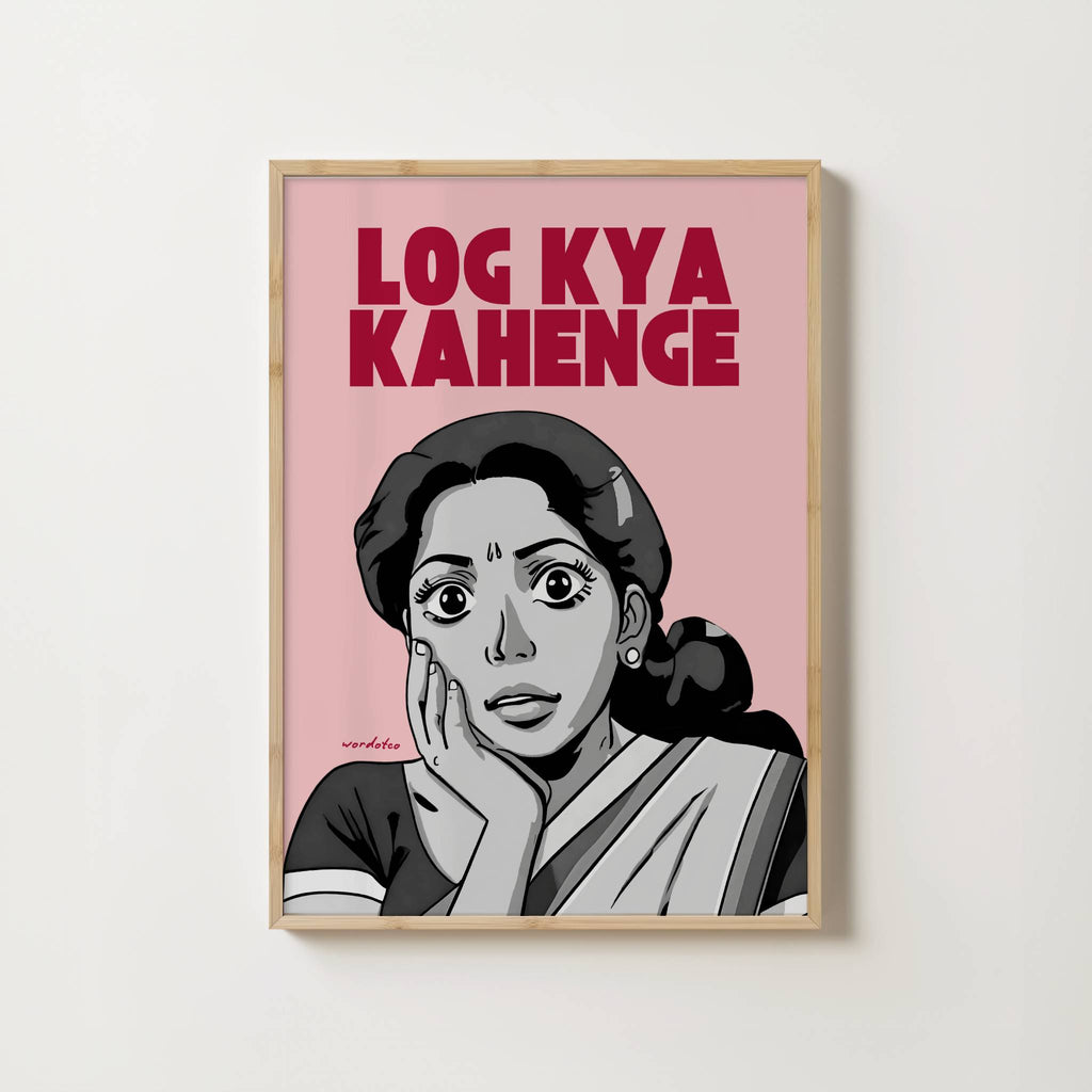 LOG KYA KAHENGE PRINT