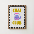 CHAI CLUB PRINT