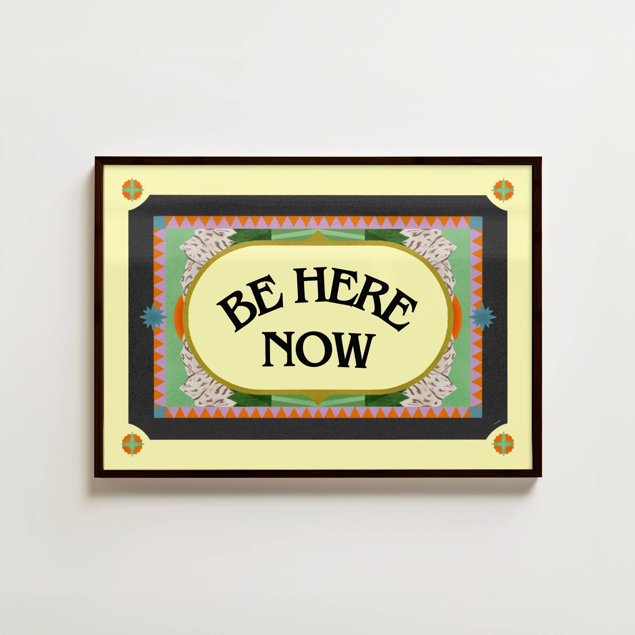 BE HERE NOW PRINT