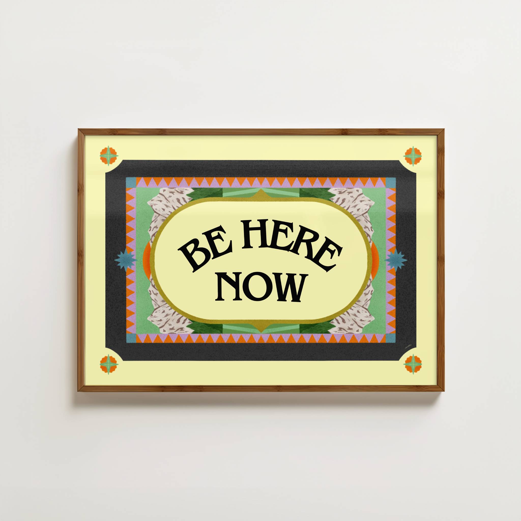 BE HERE NOW PRINT