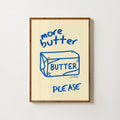 MORE BUTTER PLEASE PRINT