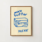 MORE BUTTER PLEASE PRINT