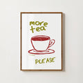 MORE TEA PLEASE PRINT