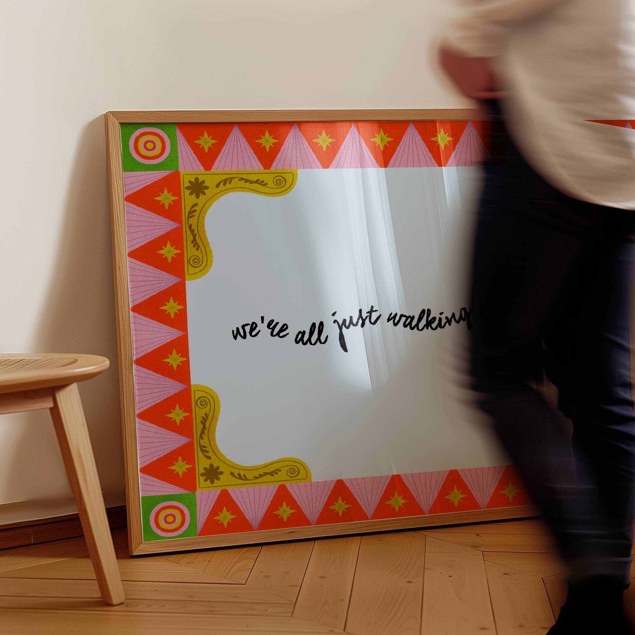 WE'RE JUST WALKING EACH OTHER PRINT