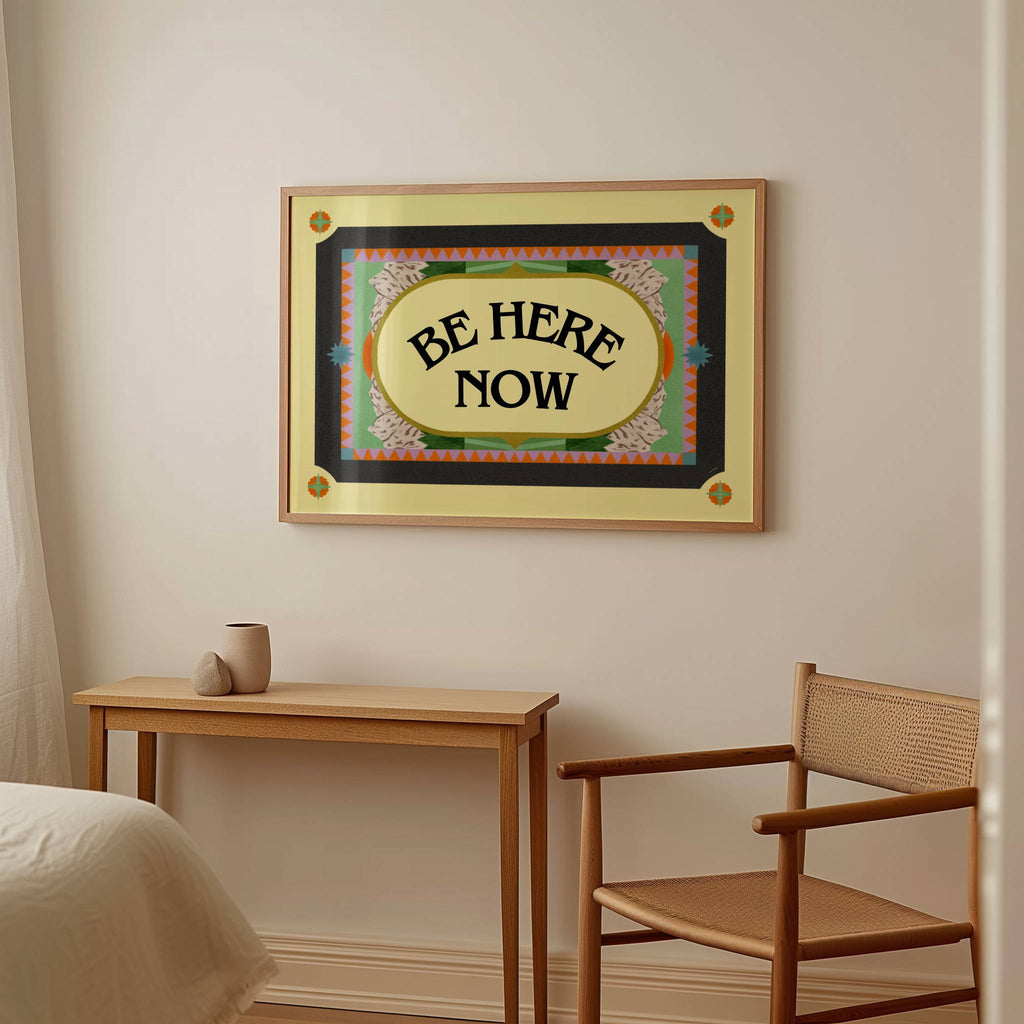BE HERE NOW PRINT