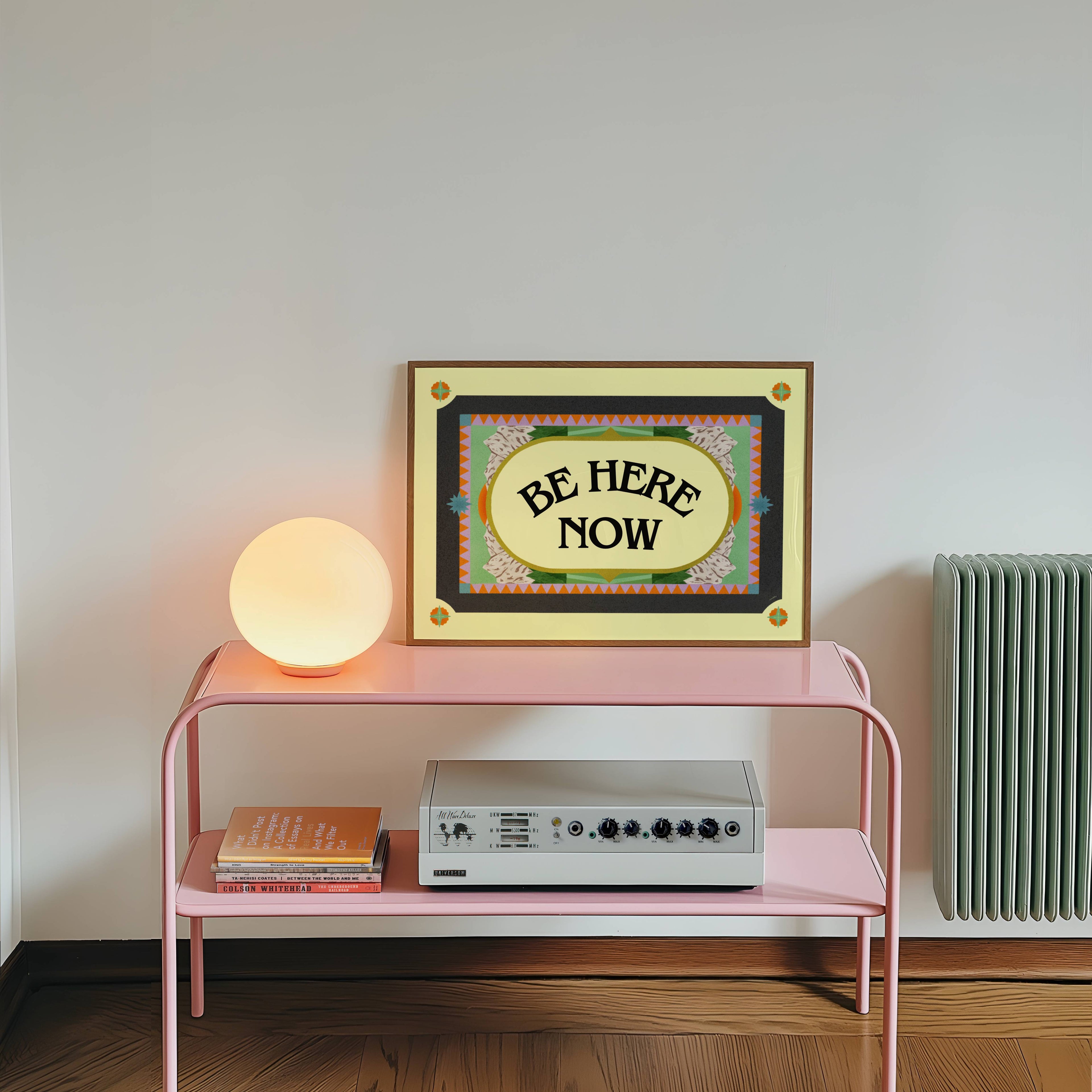 BE HERE NOW PRINT