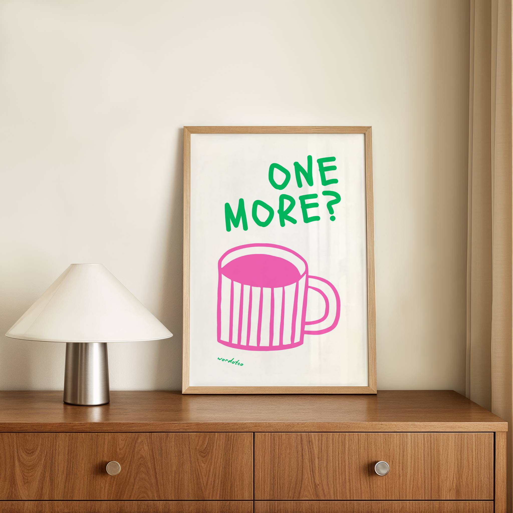 ONE MORE CUPPA PRINT