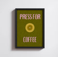 PRESS FOR COFFEE PRINT