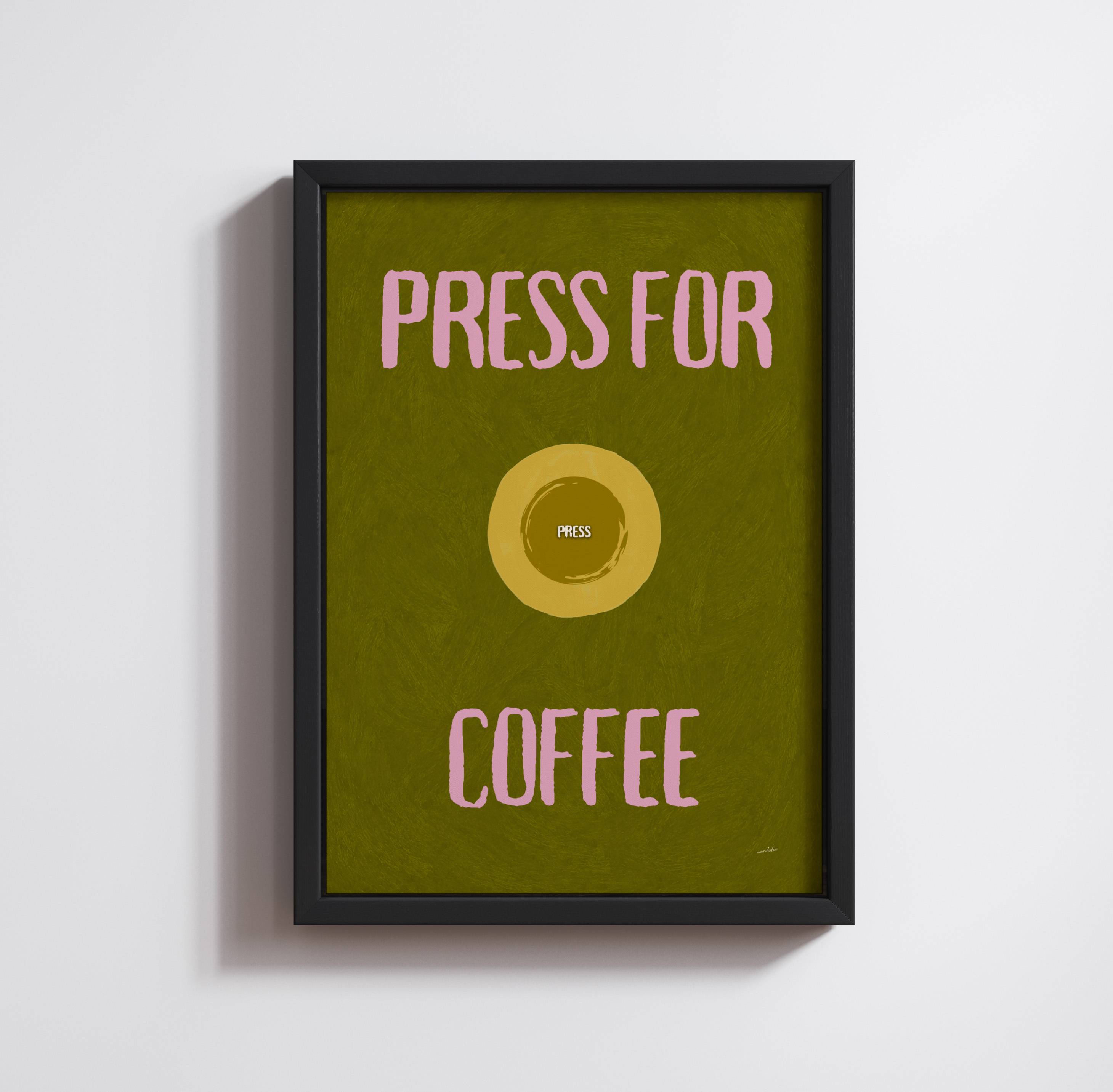 PRESS FOR COFFEE PRINT