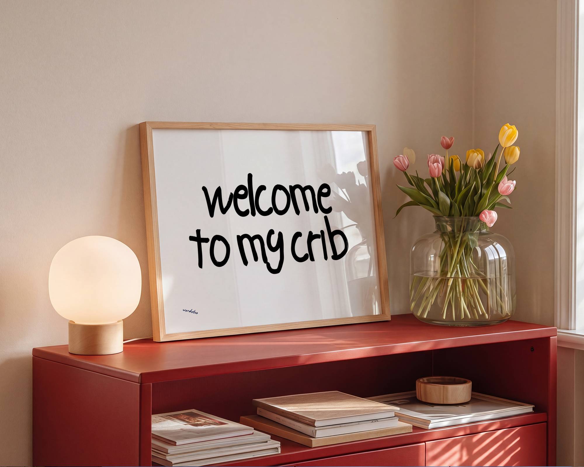 WELCOME TO MY CRIB PRINT