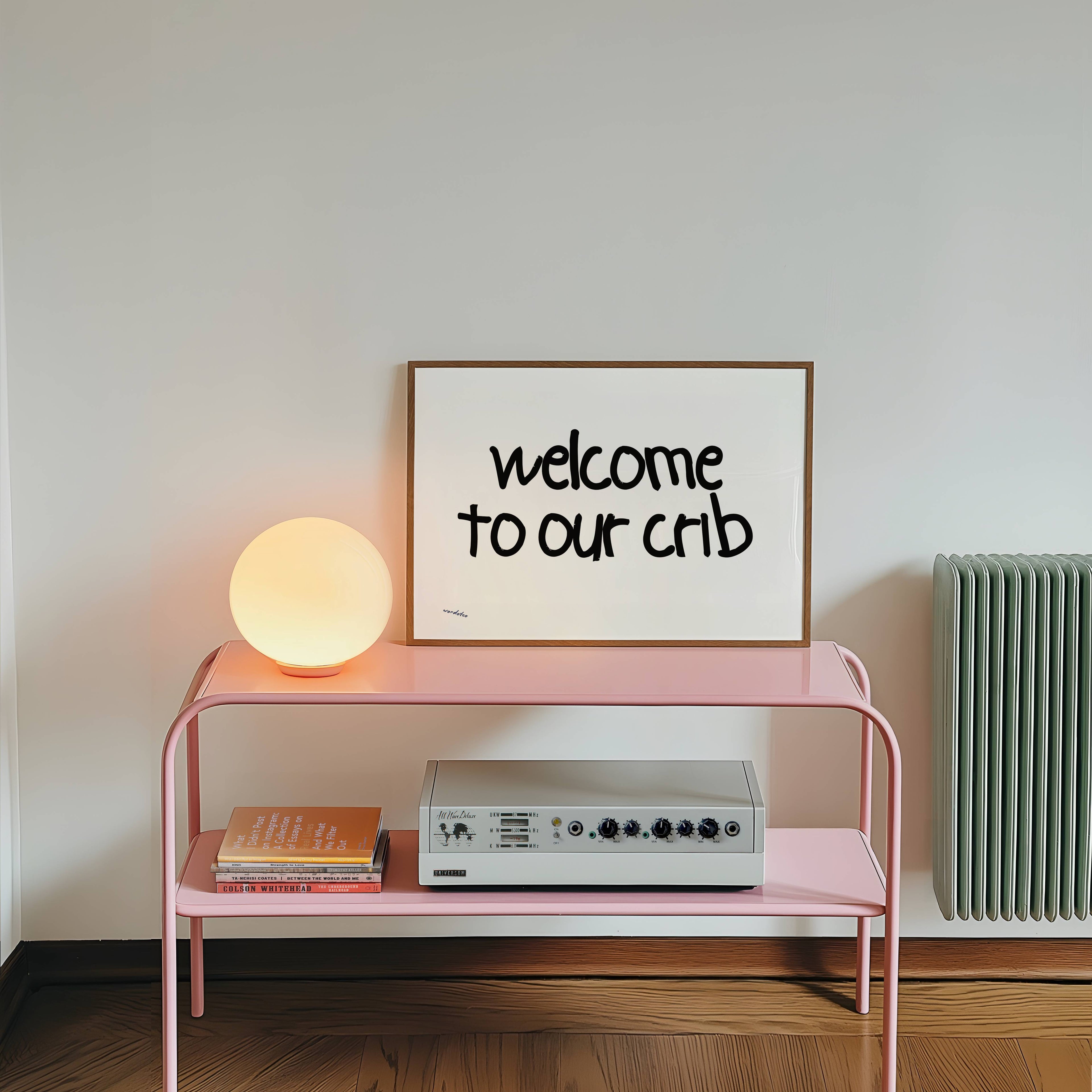 WELCOME TO OUR CRIB PRINT